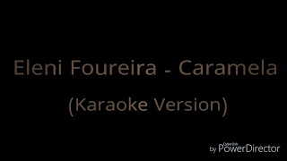 Eleni Foureira - Caramela (Greek Version) (Karaoke Version)