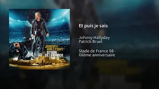 Johnny Hallyday Stade De France 1998 : Et Puis Je Sais