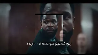 Tayc - Encorps (sped up)