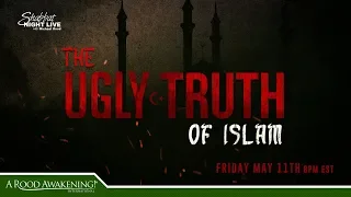 The Ugly Truth of Islam - Shabbat Night Live - 5/11/18