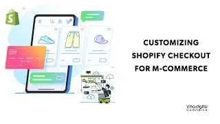 Customizing Shopify Checkout for M Commerce The Complete Guide