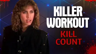 Killer Workout (1987) - Kill Count S09 - Death Central