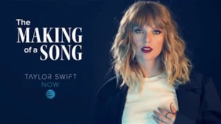 Taylor Swift NOW: The Making Of A Song (This Is Why We Can't Have Nice Things)