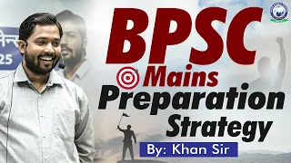 BPSC || How to Prepare for BPSC Mains? || By Khan Sir