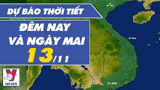 Dự báo thời tiết đêm nay và ngày mai 13/11 - VNEWS