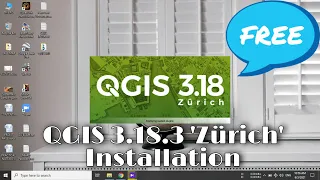 QGIS 3.18.3 'Zürich' latest version download & Installation | Open Source GIS Software for Windows.