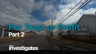 For Trust or Profit – Part 2 | APTN Investigates