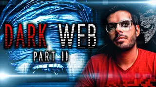 TERRIFYING SIDE OF THE WEB || DARK WEB || PART 2 ||