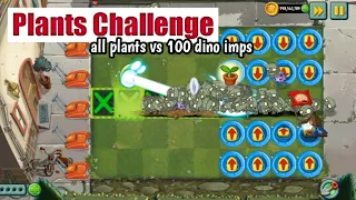 All Plants vs 100 Dino Imps💥 what plant is the best? |plants vs Zombies not plants vs rappers