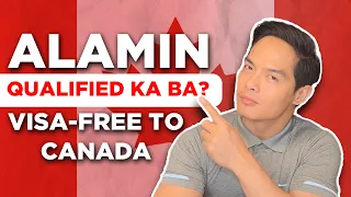 Visa-Free Travel To Canada from Philippines: Paanu?