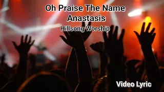 Oh Praise The Name - Anastasis (Video Lyric)