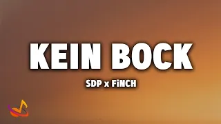 SDP x FiNCH - KEIN BOCK [Lyrics]