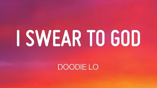 Doodie lo - I swear to god ( lyrics )