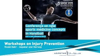 Workshops on Injury Prevention by Roald Bahr - Aspetar and Norway.