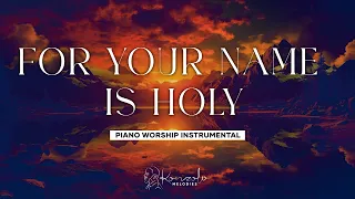 For Your Name is Holy - Paul Wilbur Instrumental || 2 Hour Piano Instrumental for Prayer and Worship