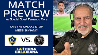 CAN THE GALAXY STOP MESSI & CO? | LA GALAXY VS INTER MIAMI | MATCH PREVIEW W/ FERNANDO FIORE