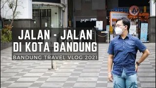 JALAN - JALAN DI KOTA BANDUNG |Travel Vlog|