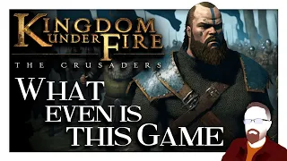 Kingdom Under Fire: The Crusaders — What Even Is This Game?