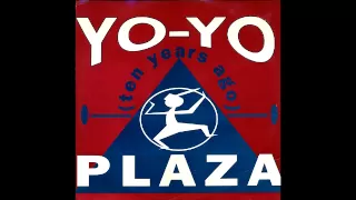 PLAZA - Yo-Yo (Ten Years Ago) 1989