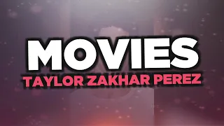 Best Taylor Zakhar Perez movies