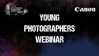 SJA / CANON Young Sports Photographers Webinar