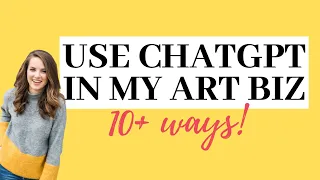 Using ChatGPT in your Art Business | Use AI for your small business