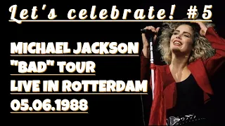 [LET'S CELEBRATE!] #5 Kim Wilde - Michael Jackson "BAD" Tour [Live in Rotterdam, 05/06/1988]