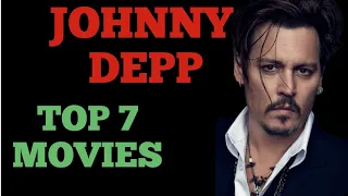 Top 7 Johnny Depp Movies