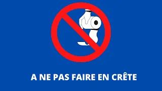 A ne pas faire en Crête !