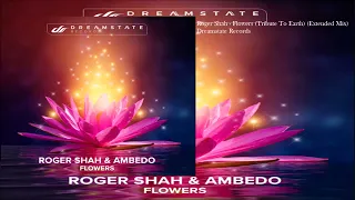 Roger Shah - Flowers (Tribute To Earth Extended Mix)