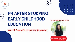 Australia PR after studying Early Childhood education. Watch Sonya’s inspiring journey