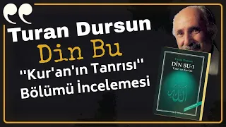 Din Bu '' Kur'anın Tanrısı'' Bölümü İncelemesi || Turan Dursun