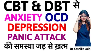 How to overcome anxiety and depression? | CBT & DBT techniques | Dr Kashika Jain Psychologist