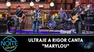 Ultraje a Rigor canta "Marylou" | The Noite (22/06/23)