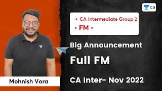 Big Announcement | Full FM | CA Inter- Nov 2022 | Mohnish Vora | CA Intermediate Group 2