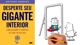 Como despertar o seu gigante interior? | Anthony Robbins | Resumo animado