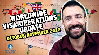 Immigration News: Update on Worldwide Visa Operations October/November 2022