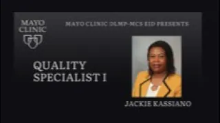 Mayo Clinic DLMP Career Profiles - Quality Specialist - Jackie Kassiano