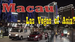 Macau China 4k - the Las Vegas of Asia?