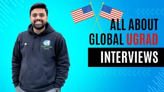 All about Global UGRAD Interviews | How to Prepare | What They Ask