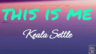 KEALA SETTLE - This is ME (Lyric)