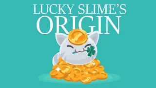 -The Origin of The Lucky Slime-