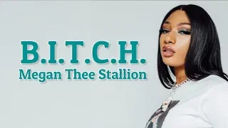 Megan Thee Stallion - B.I.T.C.H (Lyrics) [Explicit]