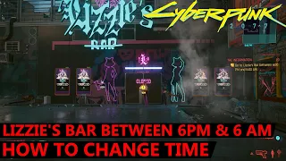 Cyberpunk 2077 Lizzies Bar Between 6 PM & 6 AM - How to Speed Up Time?