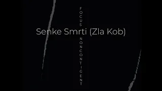 Focus Feat. Noncontingent - Senke Smrti (Zla Kob) (Official Video)