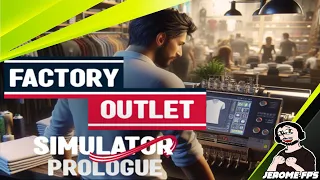 [FR] Put Factory Outlet Simulator: Prologue Je crée et vend mon propre tee shirt avec mon logo