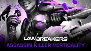 LawBreakers | Killer Verticality #4 | The Assassin