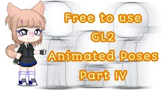 ||Free to use Animated Poses||GL2||Part 4||