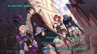 Mahoutsukai Reimeiki Op full Lyrics(AMV)/[ Dawn Of Infinity ]by fripSide sub ROM-KAN-ENG-ESP