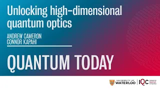 Quantum Today: Unlocking high-dimensional quantum optics